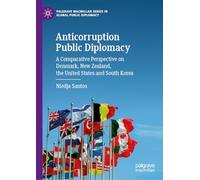 Anticorruption Public Diplomacy: A Comparative Perspective on Denmark, New Zealand, the United States and South Korea