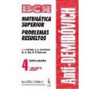 Antidemidóvich. Matemática Superior. Problemas Resueltos. Análisis Matemático: Integrales Múltiples Y Curvilíneas. T.4 - Boiarchuk, A.K., Liashkó, I.I., Gai, Iá.G., Golovach, G.P. Boiarchuk, A K , Lia