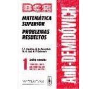 Antidemidóvich. Matemática Superior. Problemas Resueltos. Análisis Matemático: Introducción Al Análisis, Cálculo Diferencial Para Funciones De Una Variable. T.1 - Boiarchuk, A.K., Liashkó, I.I., Gai,