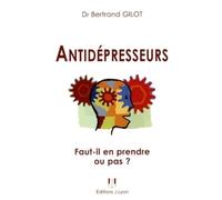 Antidépresseurs - Faut-il en prendre ou pas ?