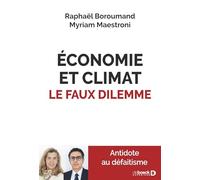 Antidote contre les climato-défaitistes: Réconcilier économie et climat pour susciter l'engagement