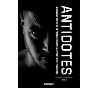ANTIDOTES Tome 1: La nouvelle science de la préparation mentale pour l'athlète moderne.