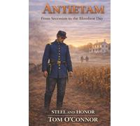 ANTIETAM: From Secession to the Bloodiest Day