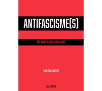 Antifascisme (s) Des années 1960 à nos jours - Jean-Paul Gautier - Syllepse Eds - broché - Essai