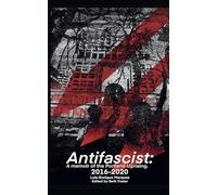 Antifascist: A Memoir of the Portland Uprising 2016-2020