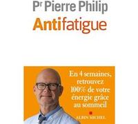 Antifatigue Pierre Philip (Auteur)