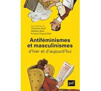 Antiféminismes et masculinismes d'hier et d'aujourd'hui