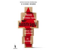 Antifrágil Coisas que beneficiam da desordem (Portuguese Edition) [Paperback] Nassim Taleb