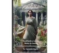 Antígona: Desafiando a Lei em Nome da Justiça