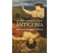 Antígona: Una interpretación dionisíaca