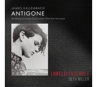 Kallembach / Lorelei Ensemble / Braile - Antigone