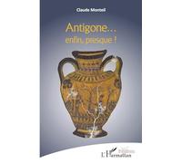 Antigone ... enfin presque !