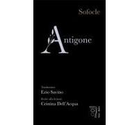 Antigone. Invito Alla Lettura Di Cristina Dell'acqua