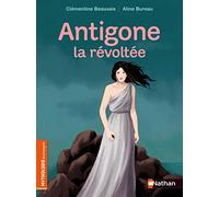 Antigone la révoltée - Roman mythologie - Dès 8 ans