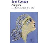 Antigone / Les Mariés de la Tour Eiffel Jean Cocteau (Auteur)