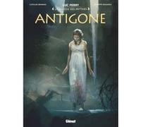 Antigone Luc Ferry (Editeur en chef), Clotilde Bruneau (Auteur), Giuseppe Baiguera (Dessinateur)