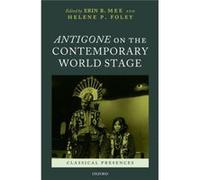Antigone On The Contemporary World Stage (Classical Presences) (Hardcover) Erin B Mee, Helene P Foley (Auteur)