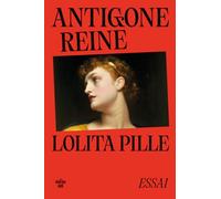 Antigone reine - rentrée littéraire janvier 2026