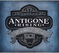 Antigone Rising - Whiskey & Wine II