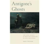 Antigones Ghosts by Mark A. Wolfgram Inconnu (Auteur)