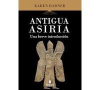 Antigua Asiria/ Ancient Assyria