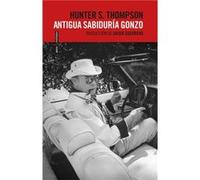 Antigua Sabiduría Gonzo Thompson, Hunter S (Auteur)