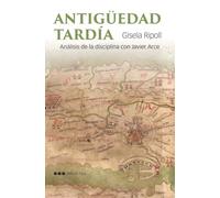 Antigüedad tardía: Análisis de la disciplina con Javier Arce