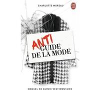 Antiguide de la mode Charlotte MOREAU (Auteur)