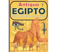 Antiguo Egipto Libro de Colorear para Niños: Libro para Colorear para Niña y Niño de 4 a 8 años | 45 Egipto Gran formato listo para colorear