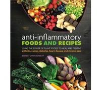AntiInflammatory Foods and Recipes by Beverly Lynn Bennett Beverly Lynn Bennett (Auteur)