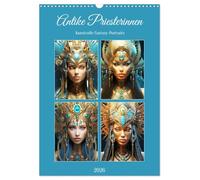 Antike Priesterinnen. Kunstvolle Fantasy-Portraits (Wandkalender 2026 DIN A3 hoch), CALVENDO Monatskalender: Prachtvollen Porträts von mystische Schönheiten