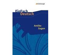 Antike Sagen. Einfach Deutsch Textausgaben
