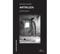 Antikleia Édition bilingue français-grec - Démosthène Agrafiotis - L'harmattan - broché - Monographie
