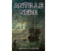 Antille Nere: 2 (Collana Pirati Dei Caraibi)