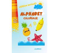 Antilles Alphabet Coloriage - 5/7ans - Livre de coloriage pour enfant version antillaise - 26 illustrations. Créativité, éducation, activité pour apprendre les lettrés et s’amuser. ABC à colorier.