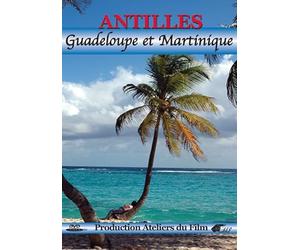 Antilles : Guadeloupe et Martinique