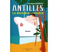 Antilles, La Dernière Croisière