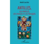 Antilles: Les paroles, les visages et les masques