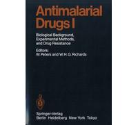 Antimalarial Drugs 1 - Biological Backgroung, Experimental Methods, And Drug Resistance