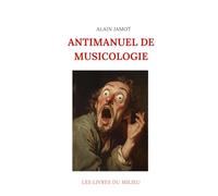 Antimanuel de musicologie