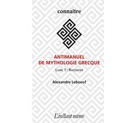 Antimanuel de mythologie grecque