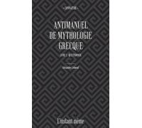 Antimanuel De Mythologie Grecque - Tome 2, Questionner