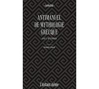 Antimanuel de mythologie grecque: Tome 2, Questionner