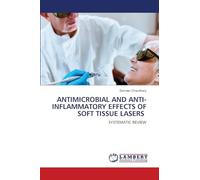 Antimicrobial and Anti-Inflammatory Effects of Soft Tissue Lasers