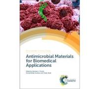 Antimicrobial Materials for Biomedical Applications Antimicrobial Materials for Biomedical Applications (Auteur)