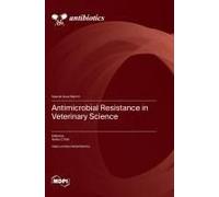 Antimicrobial Resistance In Veterinary Science