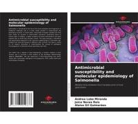 Antimicrobial Susceptibility And Molecular Epidemiology Of Salmonella