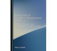 Antinomies of Economic Development in Italy: The North/South Divide and the Role of the Ruling Class