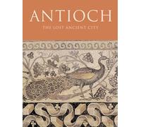 Antioch: The Lost Ancient City