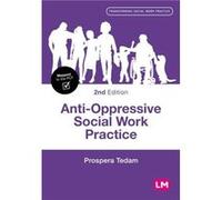 AntiOppressive Social Work Practice by Prospera Tedam Prospera Tedam (Auteur)